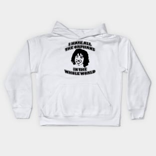 I Hate All the Orphans in The World Kids Hoodie